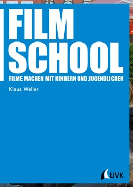 Abbildung von Weller | Film School | 1. Auflage | 2015 | 91 | beck-shop.de