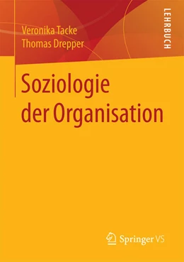 Abbildung von Tacke / Drepper | Soziologie der Organisation | 1. Auflage | 2017 | beck-shop.de