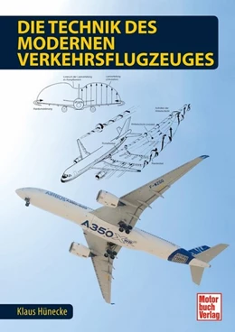 Abbildung von Hünecke | Die Technik des modernen Verkehrsflugzeuges | 1. Auflage | 2017 | beck-shop.de