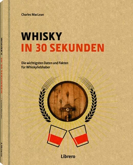 Abbildung von Maclean | Whisky in 30 Sekunden | 1. Auflage | 2017 | beck-shop.de