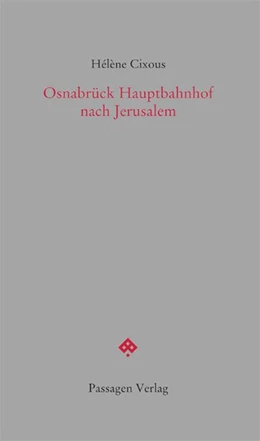 Abbildung von Cixous / Engelmann | Osnabrück Hauptbahnhof nach Jerusalem | 1. Auflage | 2018 | beck-shop.de