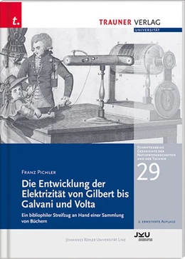 Abbildung von Pichler | Die Entwicklung der Elektrizität von Gilbert bis Galvani und Volta | 2. Auflage | 2017 | beck-shop.de