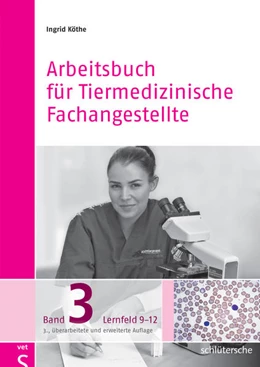 Abbildung von Köthe | Arbeitsbuch für Tiermedizinische Fachangestellte 3 | 3. Auflage | 2017 | beck-shop.de