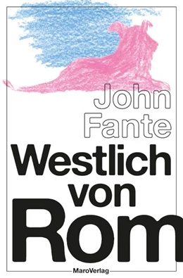 Abbildung von Fante | Westlich von Rom | 1. Auflage | 2017 | beck-shop.de