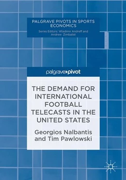 Abbildung von Nalbantis / Pawlowski | The Demand for International Football Telecasts in the United States | 1. Auflage | 2017 | beck-shop.de