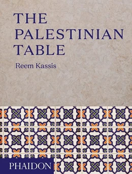 Abbildung von Kassis | The Palestinian Table | 1. Auflage | 2017 | beck-shop.de