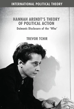 Abbildung von Tchir | Hannah Arendt's Theory of Political Action | 1. Auflage | 2017 | beck-shop.de