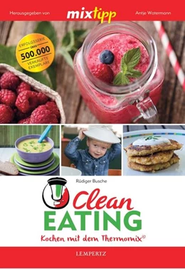 Abbildung von Busche / Watermann | mixtipp: Clean Eating | 1. Auflage | 2017 | beck-shop.de