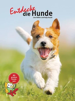 Abbildung von Krauß / Köhler | Entdecke die Hunde | 1. Auflage | 2017 | beck-shop.de