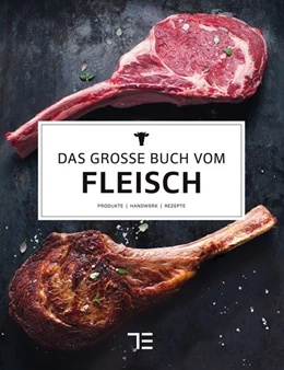 Abbildung von Das große Buch vom Fleisch | 1. Auflage | 2017 | beck-shop.de