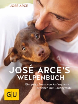 Abbildung von Arce | José Arces Welpenbuch | 1. Auflage | 2017 | beck-shop.de