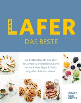 Abbildung von Lafer | Johann Lafer - Das Beste | 1. Auflage | 2017 | beck-shop.de