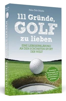 Abbildung von Stünitz | 111 Gründe, Golf zu lieben | 1. Auflage | 2017 | beck-shop.de