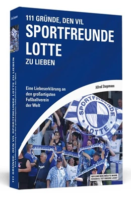 Abbildung von Stegemann | 111 Gründe, Sportfreunde Lotte zu lieben | 1. Auflage | 2017 | beck-shop.de