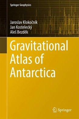 Abbildung von Klokocník / Kostelecký | Gravitational Atlas of Antarctica | 1. Auflage | 2017 | beck-shop.de