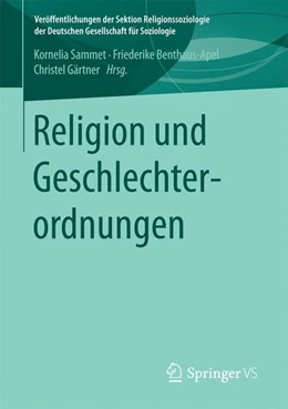 Abbildung von Sammet / Benthaus-Apel | Religion und Geschlechterordnungen | 1. Auflage | 2017 | beck-shop.de