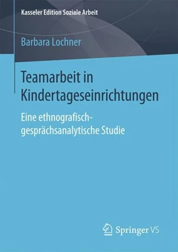 Abbildung von Lochner | Teamarbeit in Kindertageseinrichtungen | 1. Auflage | 2017 | beck-shop.de