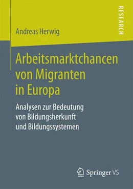 Abbildung von Herwig | Arbeitsmarktchancen von Migranten in Europa | 1. Auflage | 2017 | beck-shop.de