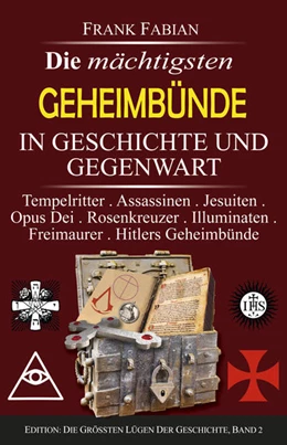 Abbildung von Fabian | Die mächtigsten Geheimbünde in Geschichte und Gegenwart | 1. Auflage | 2017 | beck-shop.de