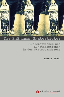 Abbildung von Pachl | Das Phänomen Skatesticker | 1. Auflage | 2017 | beck-shop.de