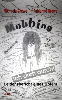 Abbildung von Grewe | Mobbing - Ich dreh durch | 1. Auflage | 2017 | beck-shop.de