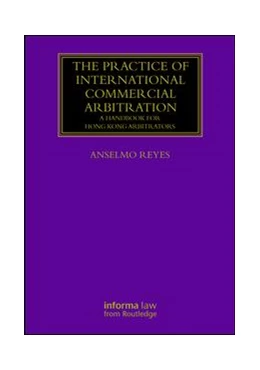 Abbildung von Reyes | The Practice of International Commercial Arbitration | 1. Auflage | 2017 | beck-shop.de