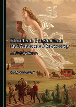 Abbildung von Callaway | Pluralism, Pragmatism and American Democracy | 1. Auflage | 2017 | beck-shop.de