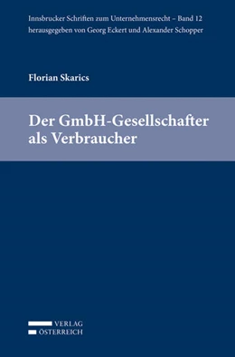 Abbildung von Skarics | Der GmbH-Gesellschafter als Verbraucher /Bd.12 | 1. Auflage | 2017 | beck-shop.de