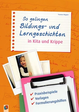 Abbildung von Wagner | So gelingen Bildungs- und Lerngeschichten in Kita und Krippe | 1. Auflage | 2017 | beck-shop.de