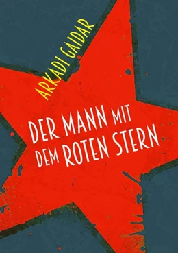 Abbildung von Gaidar | Der Mann mit dem roten Stern | 1. Auflage | 2017 | beck-shop.de