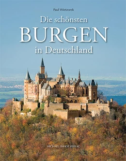 Abbildung von Wietzorek / Ellrich | Die schönsten Burgen in Deutschland | 1. Auflage | 2018 | beck-shop.de