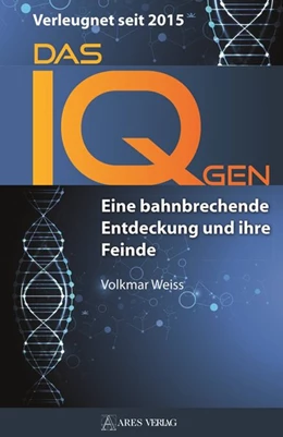 Abbildung von Weiss | Das IQ-Gen - verleugnet seit 2015 | 1. Auflage | 2017 | beck-shop.de