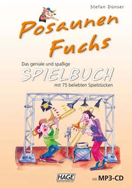 Abbildung von Dünser / Hage | Posaunen Fuchs Spielbuch (mit MP3-CD) | 1. Auflage | 2017 | beck-shop.de