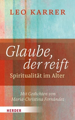 Abbildung von Karrer | Glaube, der reift | 1. Auflage | 2017 | beck-shop.de