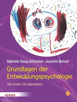 Abbildung von Haug-Schnabel / Bensel | Grundlagen der Entwicklungspsychologie | 1. Auflage | 2017 | beck-shop.de