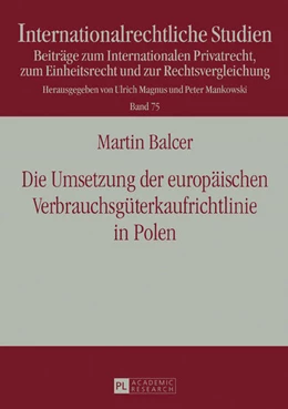 Abbildung von Balcer | Die Umsetzung der europäischen Verbrauchsgüterkaufrichtlinie in Polen | 1. Auflage | 2017 | beck-shop.de