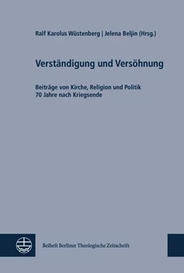 Abbildung von Wüstenberg / Beljin | Verständigung und Versöhnung | 1. Auflage | 2017 | beck-shop.de