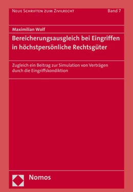Abbildung von Wolf | Bereicherungsausgleich bei Eingriffen in höchstpersönliche Rechtsgüter | 1. Auflage | 2017 | Band 7 | beck-shop.de