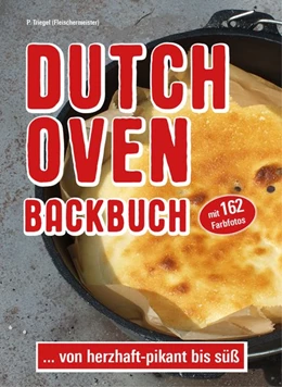 Abbildung von Triegel | Dutch Oven Backbuch | 1. Auflage | 2017 | beck-shop.de