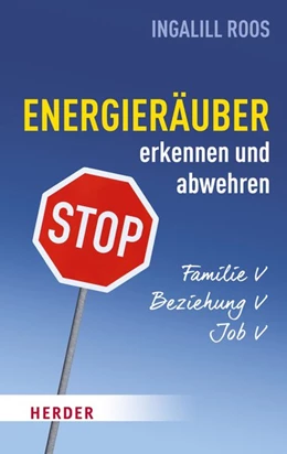 Abbildung von Roos | Energieräuber in Familie, Beziehung und Job erkennen und abwehren | 1. Auflage | 2017 | beck-shop.de