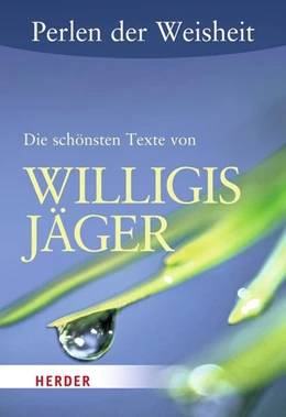 Abbildung von Jäger / Quarch | Perlen der Weisheit: Die schönsten Texte von Willigis Jäger | 1. Auflage | 2017 | beck-shop.de