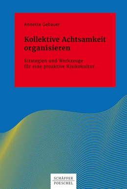 Abbildung von Gebauer | Kollektive Achtsamkeit organisieren | 1. Auflage | 2017 | beck-shop.de