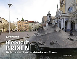 Abbildung von Gelmi | Die Stadt Brixen | 1. Auflage | 2017 | beck-shop.de