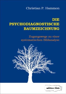 Abbildung von Hammon | Die psychodiagnostische Baumzeichnung | 3. Auflage | 2017 | beck-shop.de