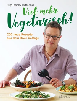 Abbildung von Fearnley-Whittingstall | Viel mehr vegetarisch! | 1. Auflage | 2018 | beck-shop.de