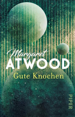 Abbildung von Atwood | Gute Knochen | 1. Auflage | 2017 | beck-shop.de