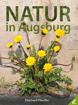 Abbildung von Pfeuffer | Natur in Augsburg | 1. Auflage | 2017 | beck-shop.de