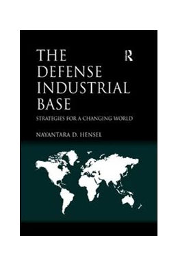 Abbildung von Hensel | The Defense Industrial Base | 1. Auflage | 2017 | beck-shop.de