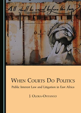 Abbildung von Oloka-Onyango | When Courts Do Politics | 1. Auflage | 2017 | beck-shop.de