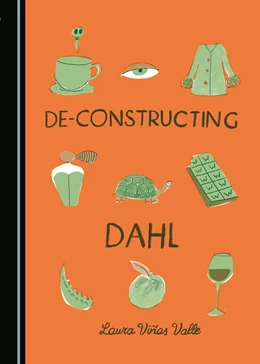 Abbildung von Valle | De-constructing Dahl | 1. Auflage | 2017 | beck-shop.de